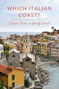 Which Italian Coast? Cinque Terre vs Amalfi Coast | We've been to both, so here are the pluses (and a few minuses) of each stunning coast.