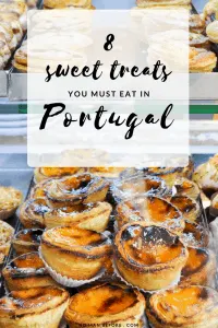 8 Sweet Treats you must eat in Portugal | The best desserts in Portugal and where to find them