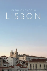 The Ultimate Lisbon Bucket List: 101 things to do in Lisbon, Portugal