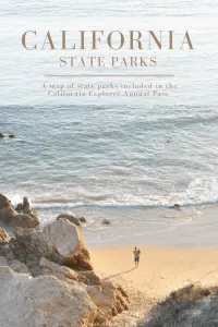 California State Parks Map | A Map to State Parks included in the California Explorer Annual Pass