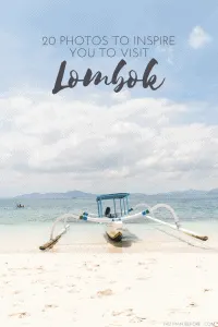 20 Photos to Inspire You to Visit Lombok | Reasons to Visit Lombok, Indonesia