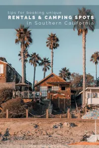 Tips for booking the coolest rentals and camping spots in Southern California #california #travel #camping #glamping #familytravel