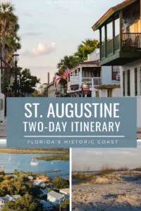 Explore Florida's historic coast with this two day St. Augustine itinerary.
